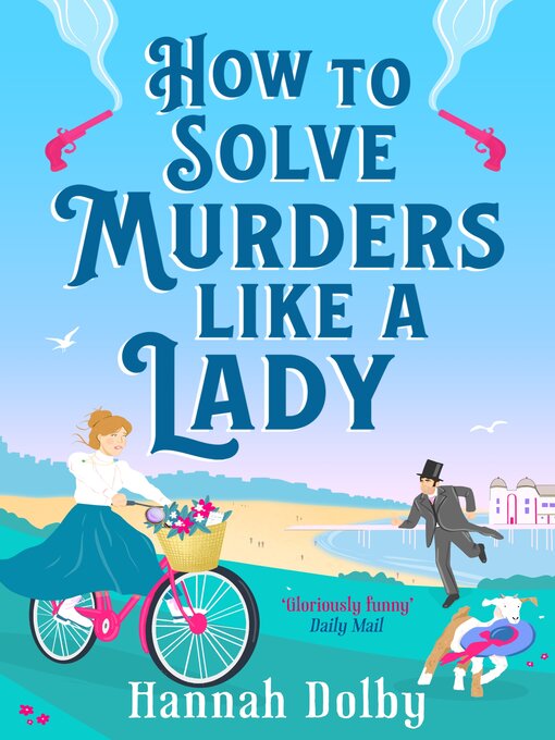 Title details for How to Solve Murders Like a Lady by Hannah Dolby - Available